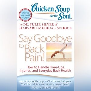 "Chicken Soup for the Soul: Say Goodbye to Back Pain"